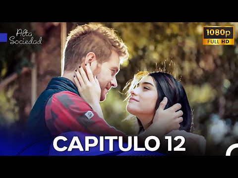 Alta Sociedad Capitulo 12 (Doblado en Español) FULL HD