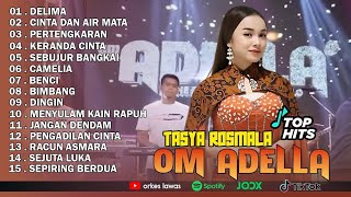 Download lagu TASYA ROSMALA - DELIMA, CINTA DAN AIR MATA || OM ADELLA FULL ALBUM TERBARU 2025 mp3