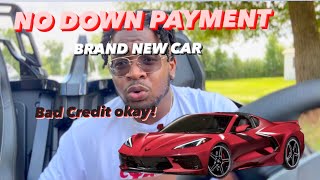 Buy a BRAND NEW CAR  with no money down! (NO Down Payment)