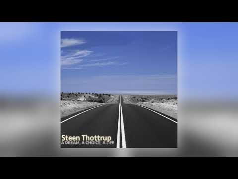 Steen Thottrup - A Dream, a Choice, a Life (Anders Ponsaing Remix) [feat. Annette Berg] [Audio]