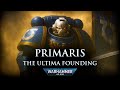 Primaris: The Ultima Founding DEFAULT Thumbnail