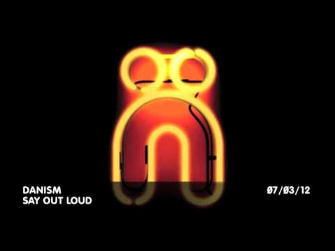 Danism - Say Out Loud : Nocturnal Groove