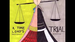 A Time Lord's Trial - President Romana (Original Trock)