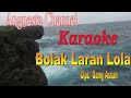 Bolak Laran Lola Karaoke