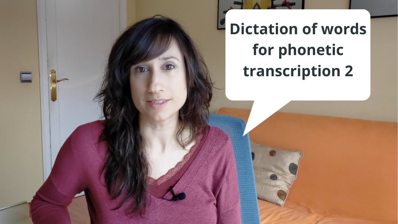 Phonetic dictation for transcription in English 2