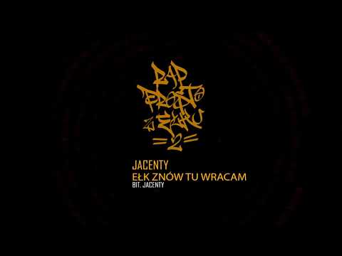 Jacenty - Ełk znów tu wracam (bit. Jacenty)