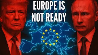 Why Europe Isn't Ready For What’s Coming