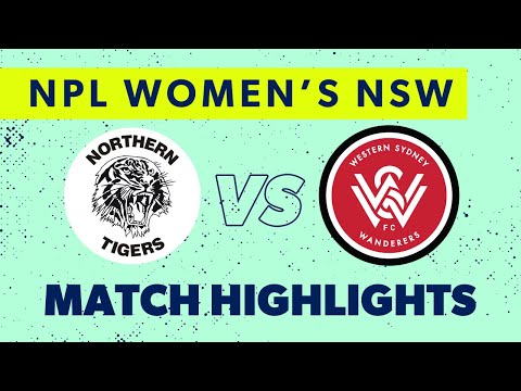 NPL Women's NSW Round 12 Highlights – Northern Tigers v Western Sydney Wanderers