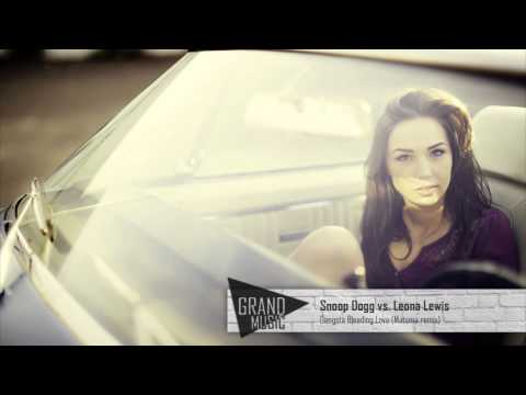 Snoop Dogg vs. Leona Lewis - Gangsta Bleeding Love (Matoma remix)