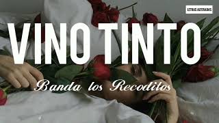 Vino tinto - Banda los Recoditos (Letra)