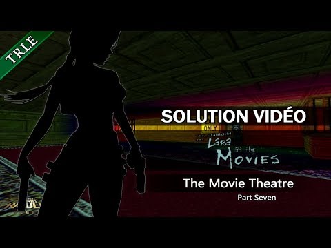 [TRLE] Lara At The Movies (2004) - #26 - The Movie Theatre (7/7)