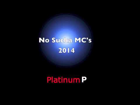Platinum P - No Sucka MC's 2 Contest Entry - Dat Prize
