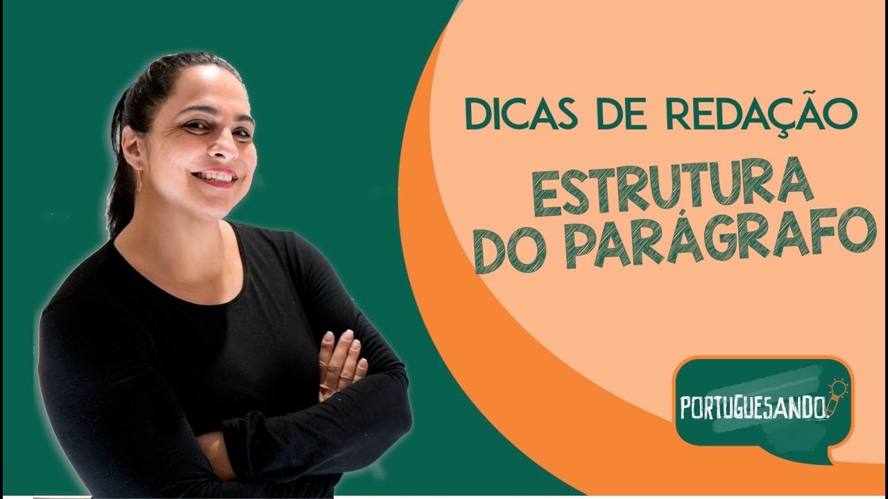 👩🏻‍🏫Dicas de Redação - Estrutura do Parágrafo✍🏻