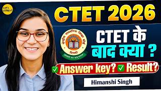 What to do after CTET? Govt. or Private Job, CTET Feb 2026 Answer Key, Result Date by Himanshi Singh