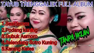 Download lagu SESIDEMAN TAYUB TRENGGALEK FULL ALBUM mp3