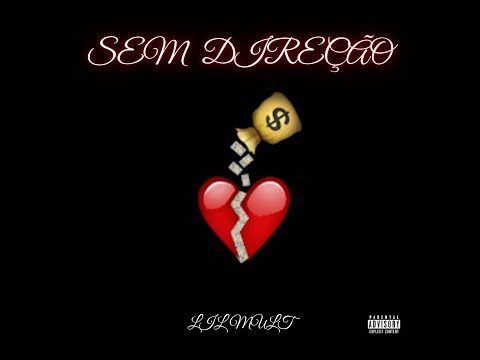 LIL MULT - Sem Direção (Prod. Lil Mult)