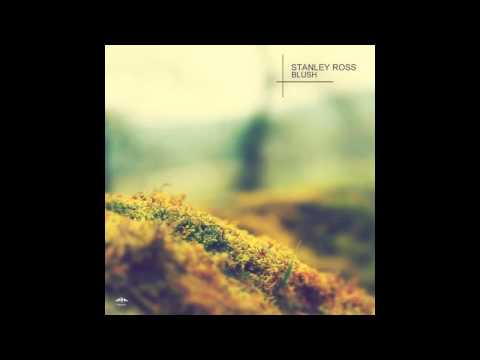 Stanley Ross - Blush (Original Mix) [ENORMOUS TUNES]