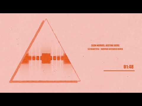 Sean Norvis ft. Justine Berg - So Beautiful - NVRMND Extended Remix