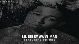 Lil Bibby Featuring Future - Aww Man