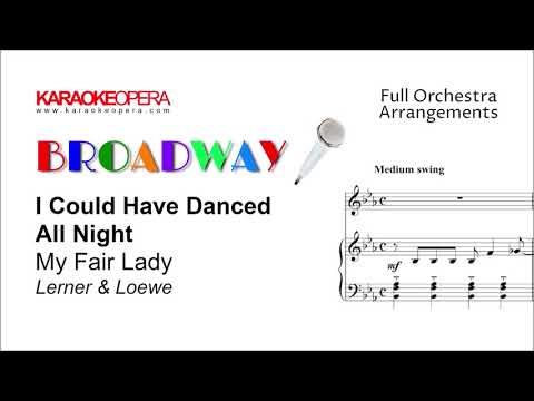 Broadway Series: I Could Have Danced all Night - My Fair Lady - Lerner & Loewe Orchestra only/score