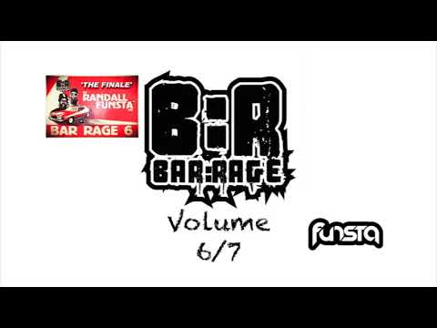 Bar Rage Volume 6   The Finale   Funsta MC ft DJ Randall