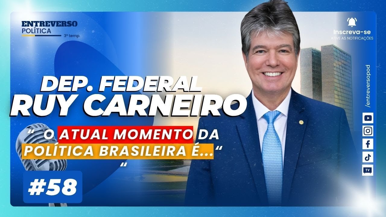 Deputado Federal Ruy Carneiro:  Atual momento da política brasileira é..
