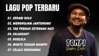 Download lagu TOMPI || SEDARI DULU - MENGHUJAM JANTUNGMU || LAGU POP VIRAL TERENAK, TERBARU 2025 mp3