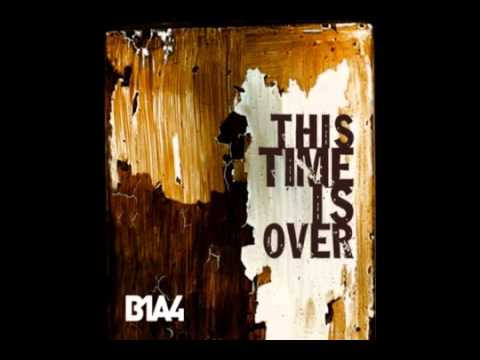 [FULL] B1A4 - This Time Is Over