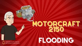 Motorcraft 2150 Flooding Tips