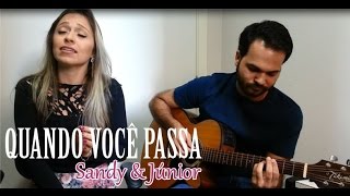 Quando você passa "Turu Turu" | Sandy e Junior (cover)