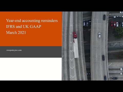 Year-end accounting reminders - IFRS and UK GAAP - March 2021