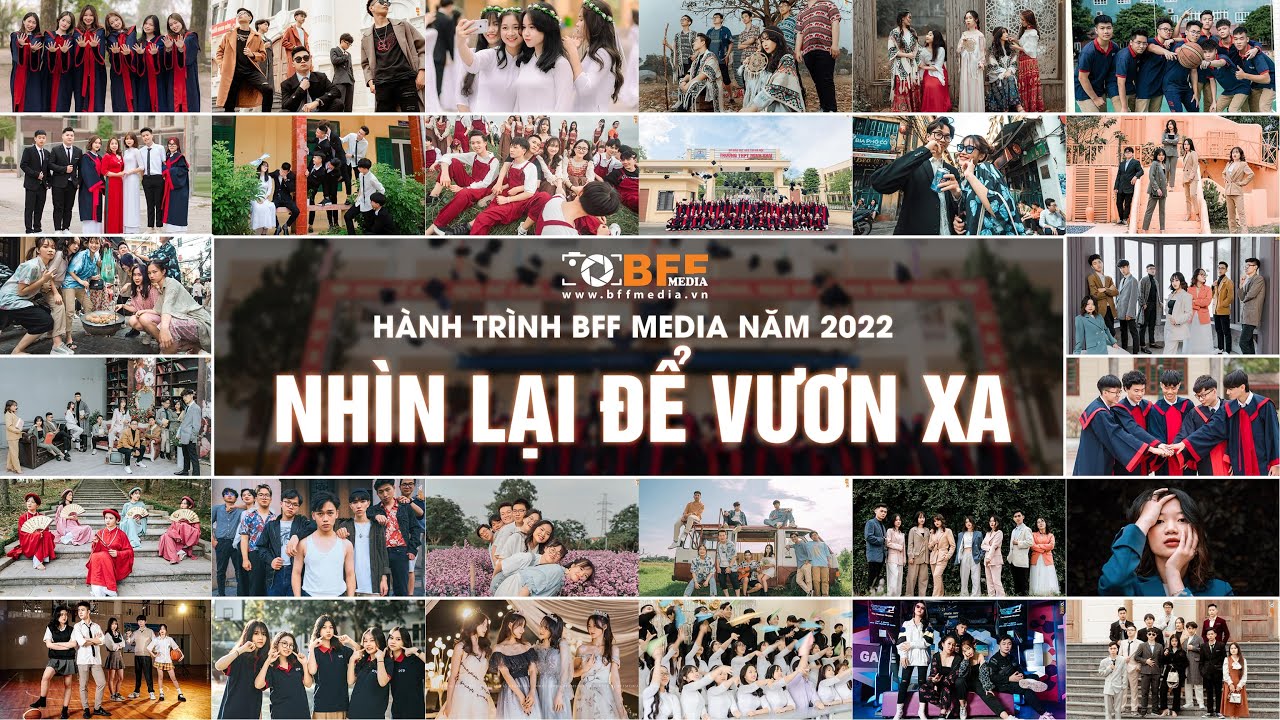 HÀNH TRÌNH CHỤP KỶ YẾU CỦA BFFMEDIA NĂM 2022 – NHÌN LẠI ĐỂ VƯƠN XA