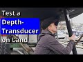 How To Test A Depth Transducer On Land Airmar P319 Raymarine I50