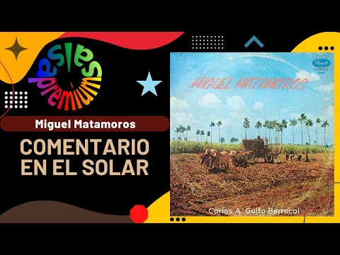 Comentario En El Solar - Trio Matamorros