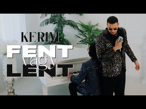KERIM - FENT vagy LENT (Official Music Video)