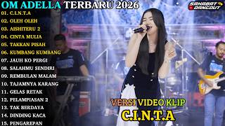 Download lagu OM ADELLA TERBARU - C.I.N.T.A - OLEH OLEH - AISHITERU 2 - OM ADELLA FULL ALBUM TERBARU 2026 mp3
