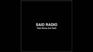 Said Radio - Tidal Waves And Teeth (2007)