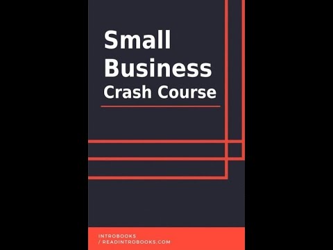 Small Business Crash Course Summary | How to Start and Run a Business