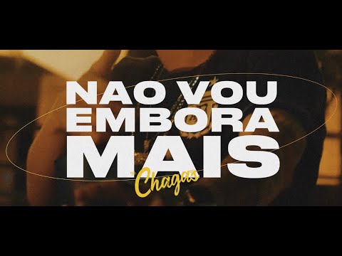 NÃO VOU EMBORA MAIS - MC Chagas (DJ Age)