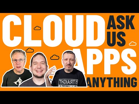Cloud Apps - Ask Me Anything
