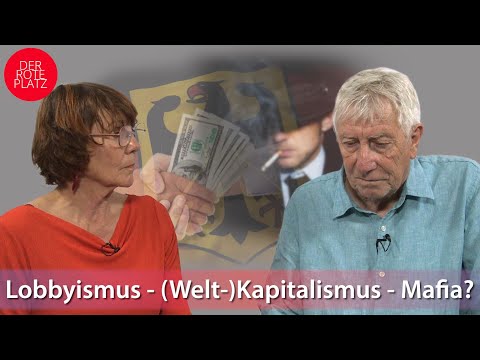 Der Rote Platz #75: Lobbyismus - (Welt-)Kapitalismus - Mafia?