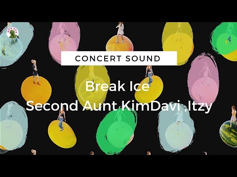 Second Aunt KimDavi, ITZY - Break Ice ( CONCERT SOUND)