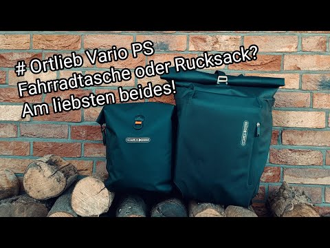 Ortlieb Vario PS/ Fahrradtasche oder Rucksack? Am liebsten beides! Teil 1/2 #ortlieb #fahrrad #ebike