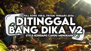 Download lagu DJ KAMU YANG KASE TINGGAL || DITINGGAL BANG DIKA V2 STYLE KONDANG CANDU MENGKANE VIRAL TIKTOK 2026 mp3 Download lagu DJ KAMU YANG KASE TINGGAL || DITINGGAL BANG DIKA V2 STYLE KONDANG CANDU MENGKANE VIRAL TIKTOK 2026 mp3