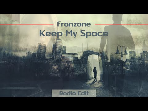 Franzone - Keep My Space (Radio Edit)