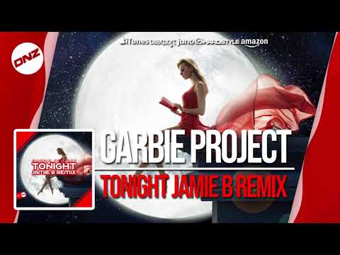 DNZF537 // GARBIE PROJECT - TONIGHT JAMIE B REMIX (Official Video DNZ Records)