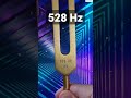 528 Hz Frequency #lovefrequency #528hzfrequency #shorts