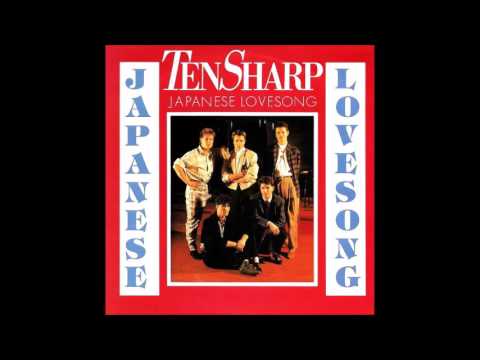 Ten Sharp - Japanese Lovesong