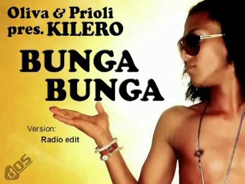 Oliva & Prioli pres. Kilero - BUNGA BUNGA (Radio edit)