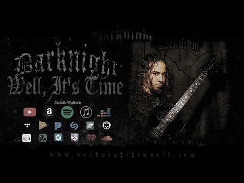 Darknight - Well, It's Time (Official Music Video)
